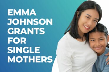 Emma Johnson Grants for Single Mothers