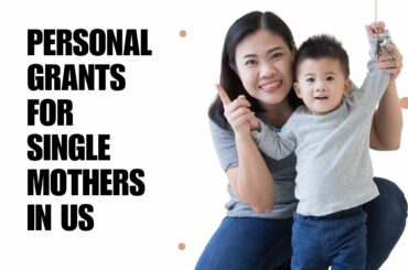 Personal Grants for Single Mothers