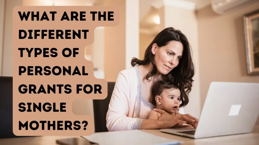 What Are The Available Personal Grants for Single Mothers In US?