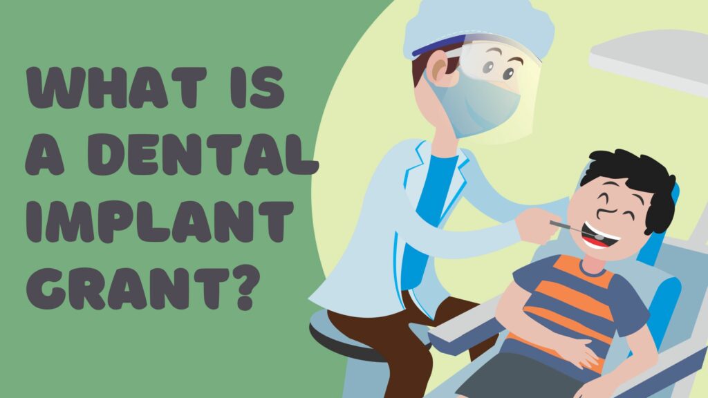 What is a Dental Implant Grant?